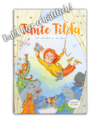 Tante Tilda - Jetzt schrubben wir die Zähne!?